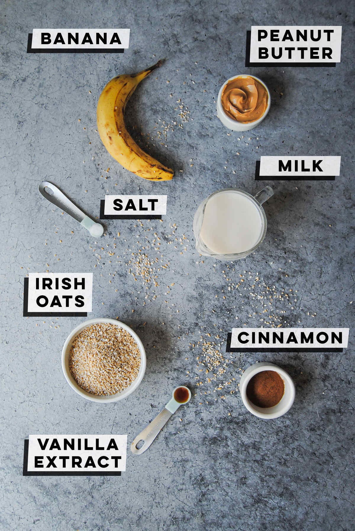 banana, peanut butter, milk, salt, irish oats, cinnamon, vanilla extract