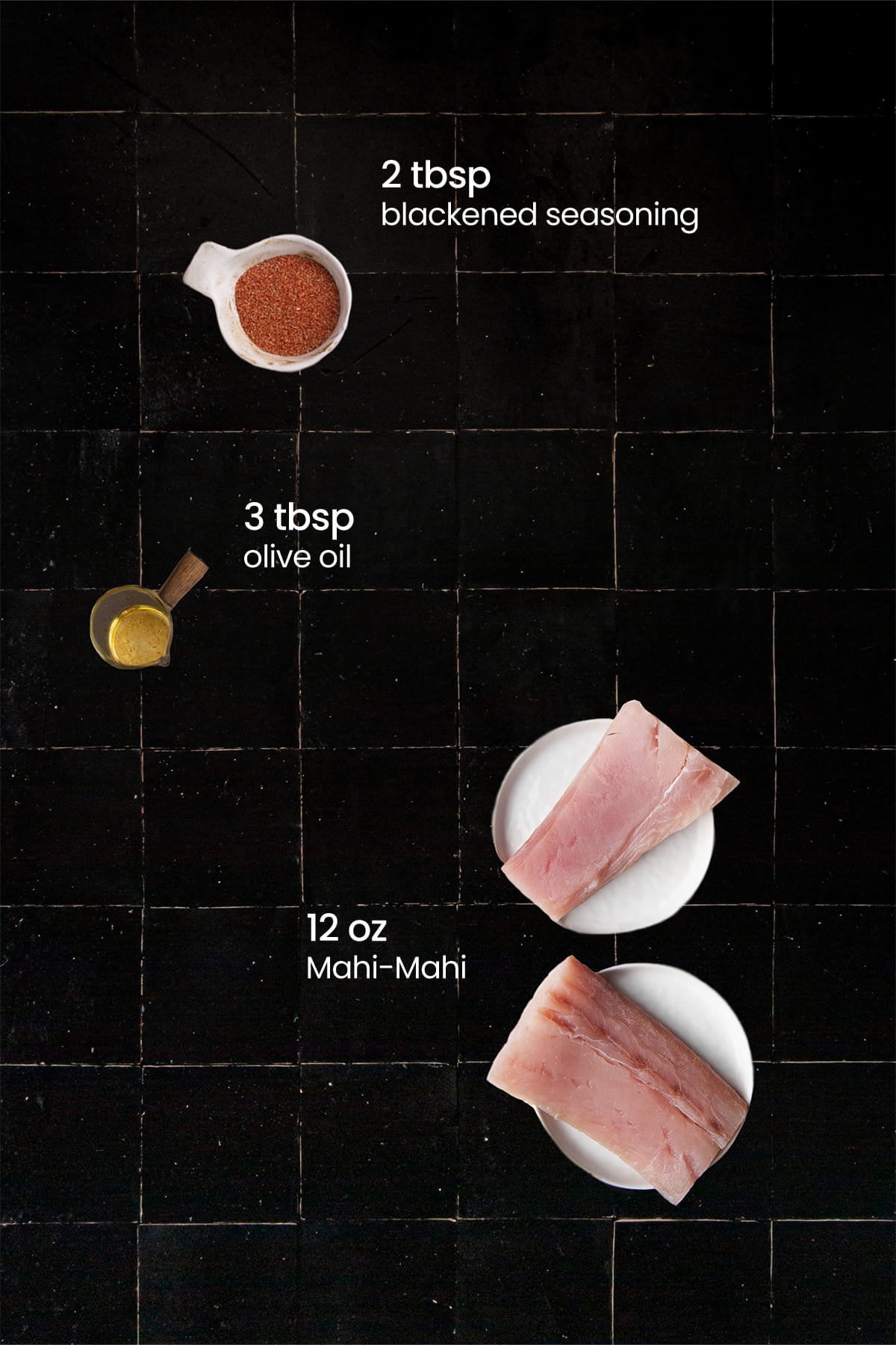 Everything you need to make blackened mahi-mahi including Mahi-Mahi, olive oil, and blackened seasoning.
