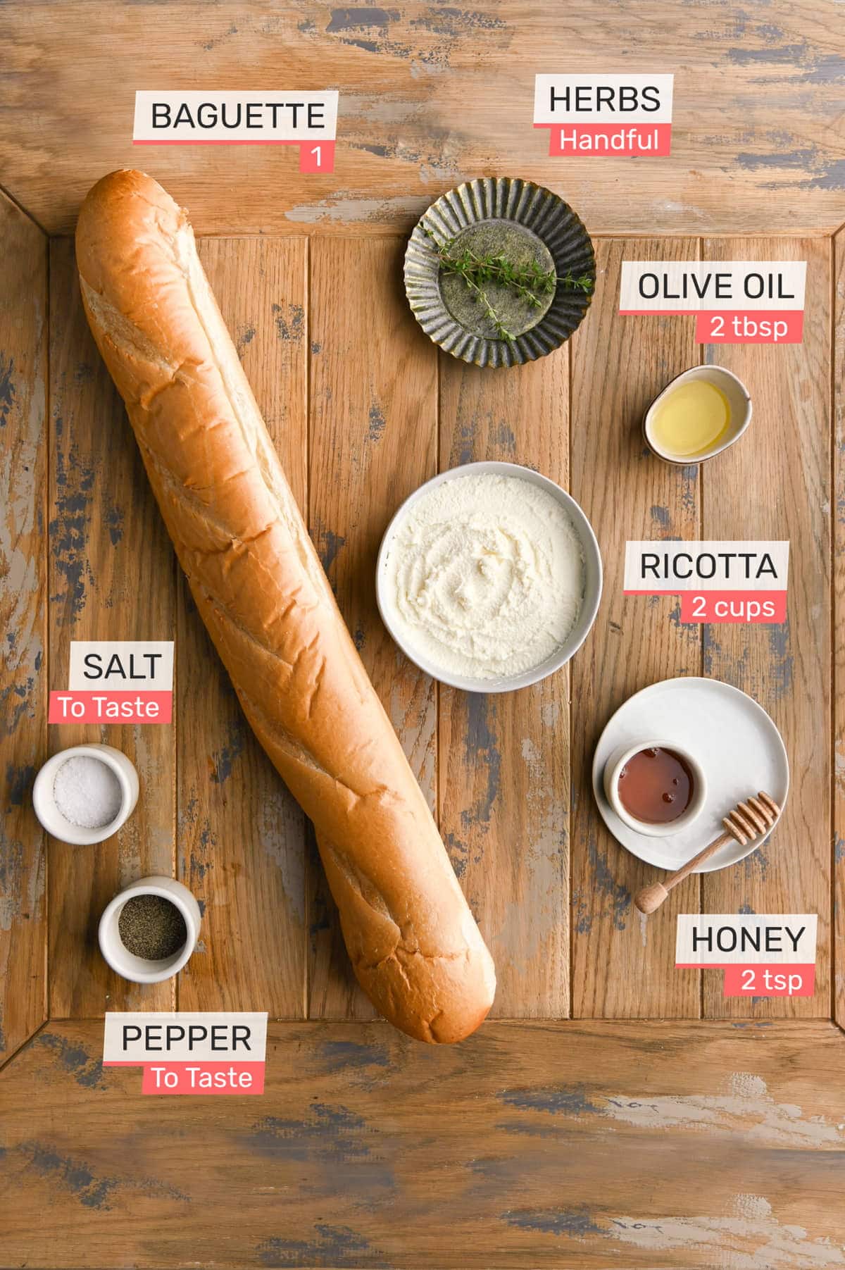 french baguette, fresh herbs, olive oil, whole m salt, pepper, and honeyilk ricotta,